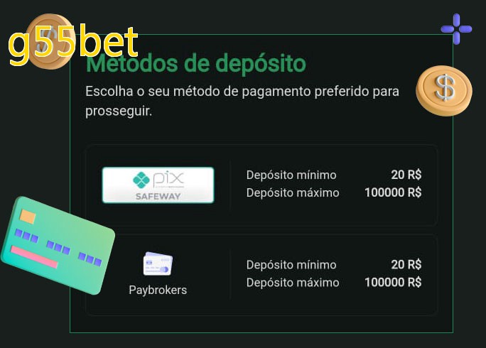 O cassino g55betbet oferece uma grande variedade de métodos de pagamento