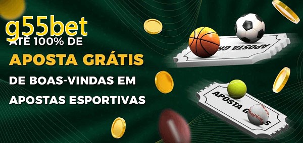 g55betbet Ate 100% de Aposta Gratis